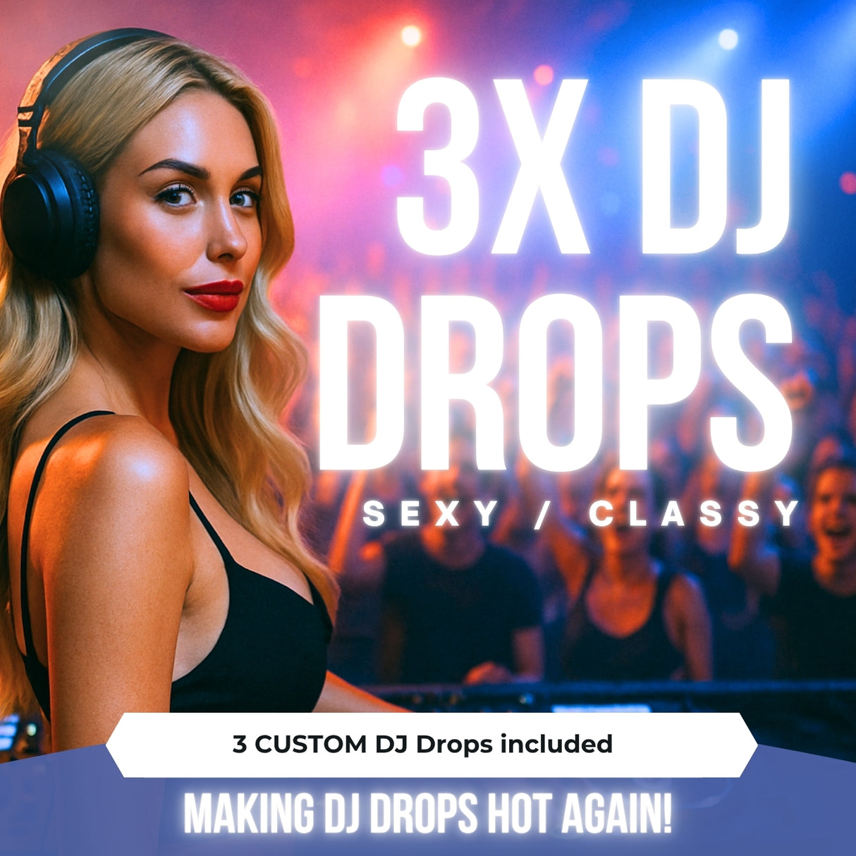 3x CUSTOM Sexy - Classy Female DJ Drops By Katie