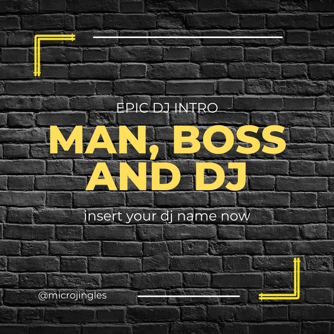 Epic DJ Intro - Man, boss and DJ