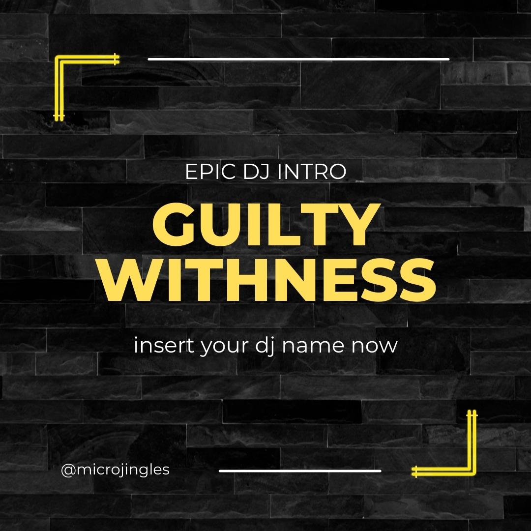 Epic DJ Intro - Guilty Witness
