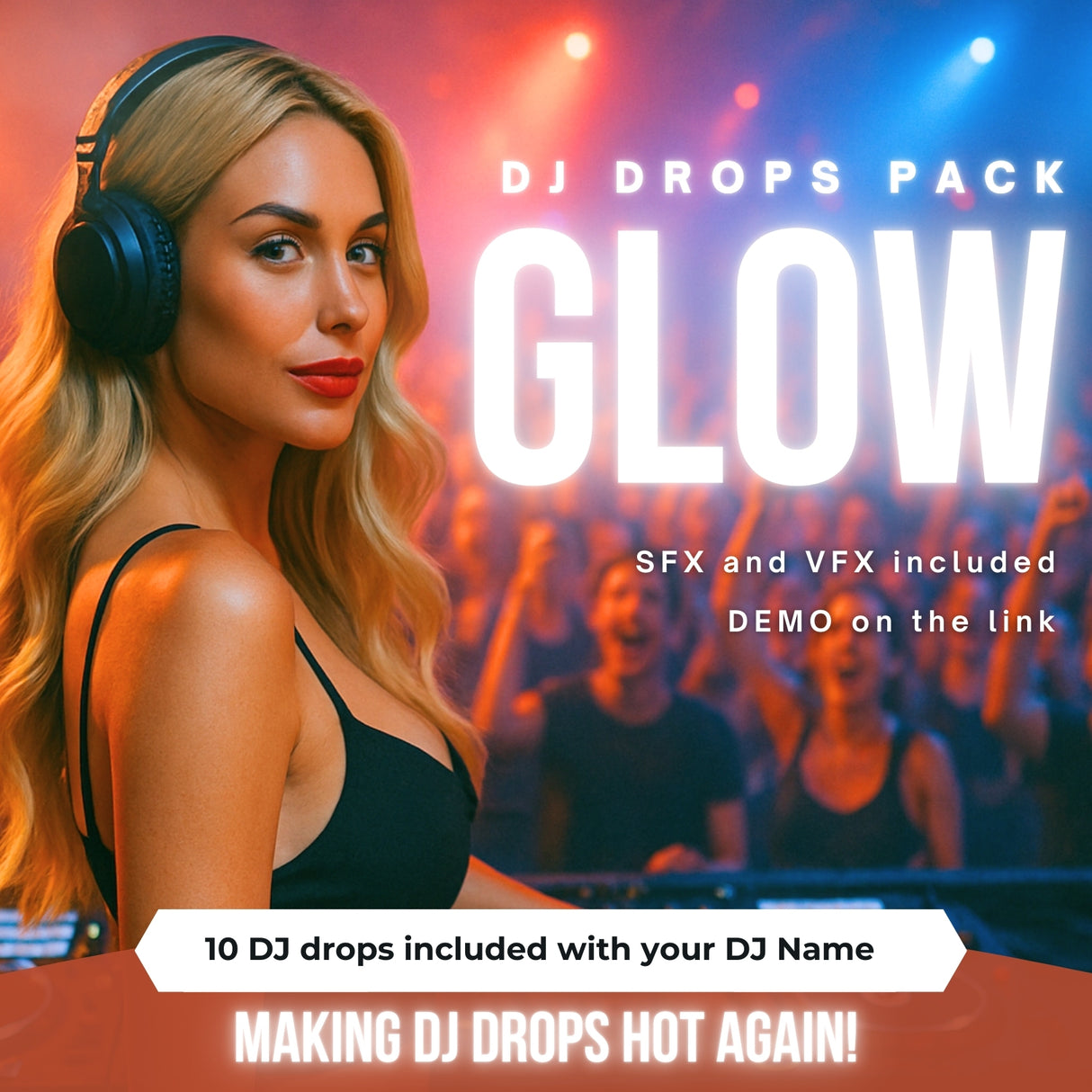 GLOW DJ Drops Pack -10 DJ Drops included