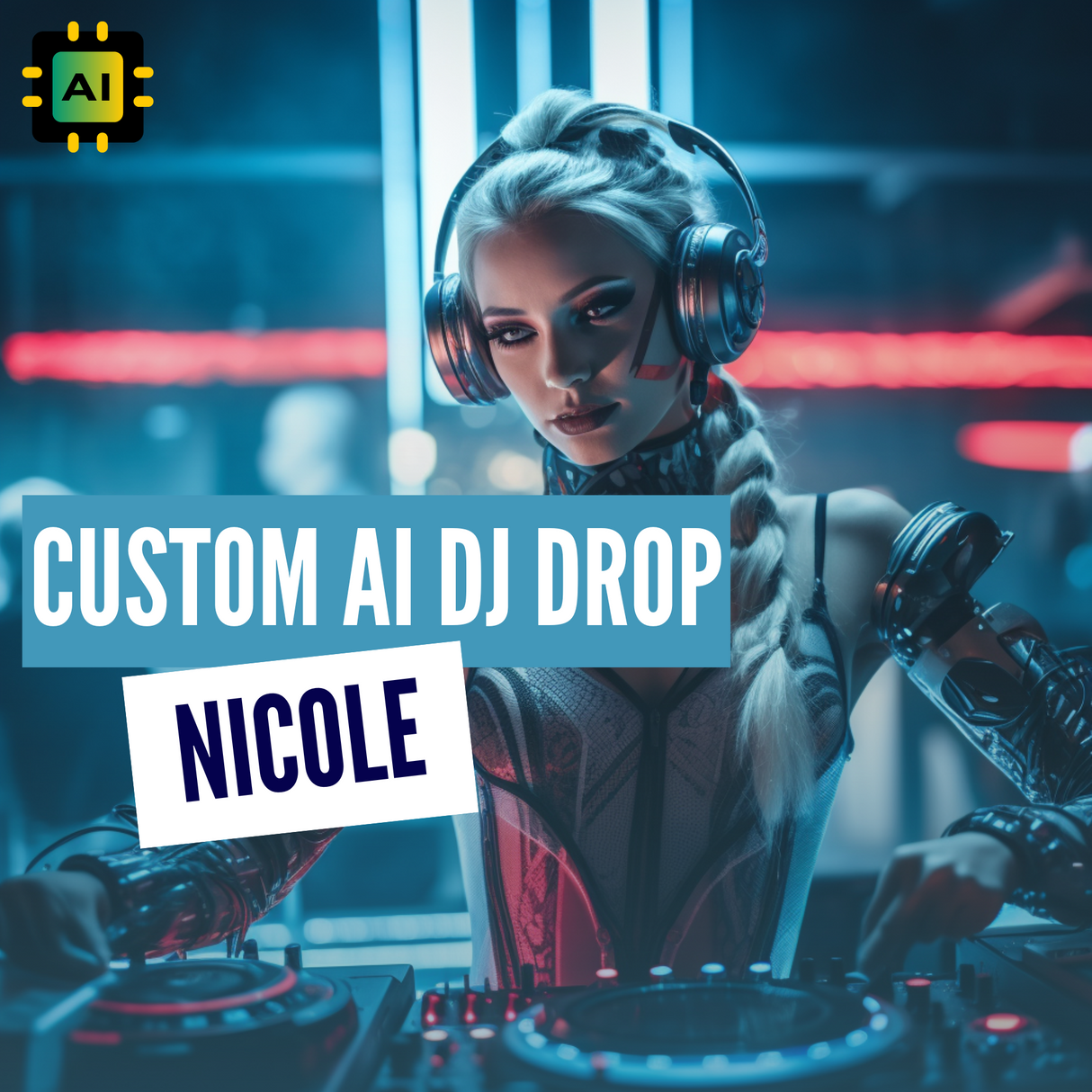 AI Custom DJ Drop by Nicole