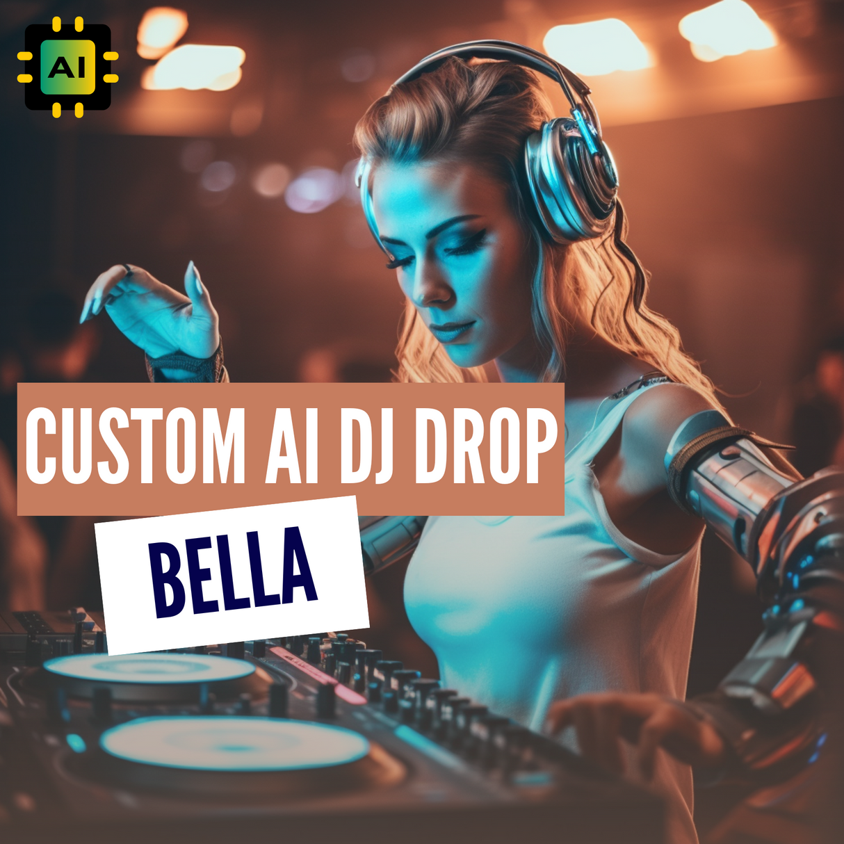 AI Custom DJ Drop by Bella