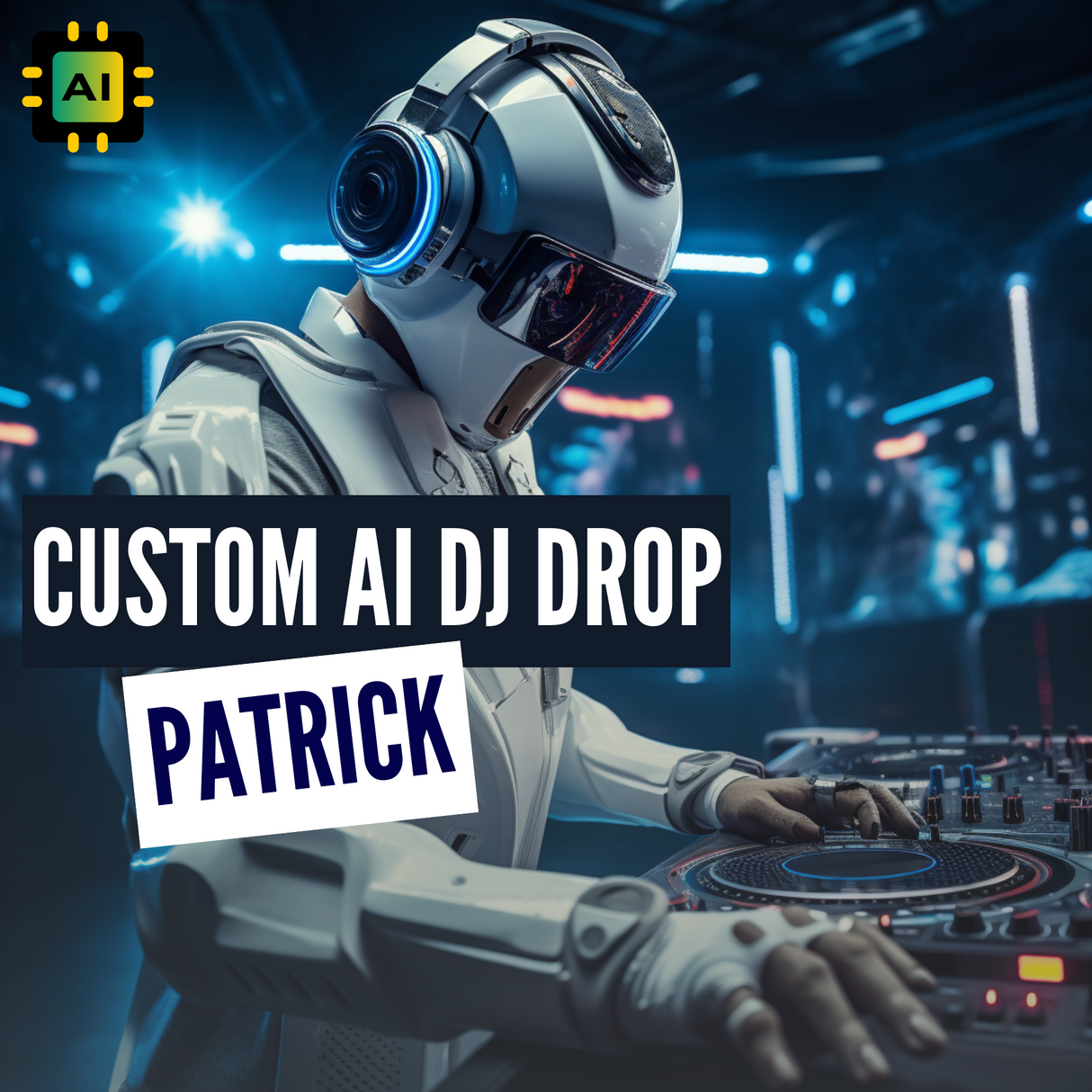 AI Custom DJ Drop by Patrick