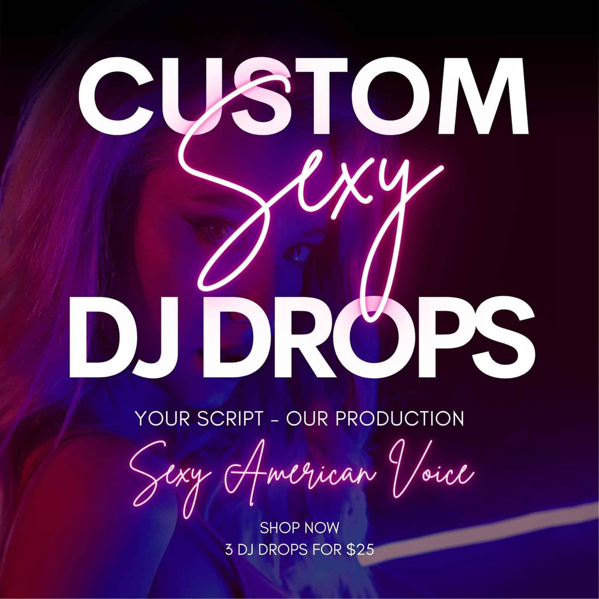 3x CUSTOM Sexy Female DJ Drops