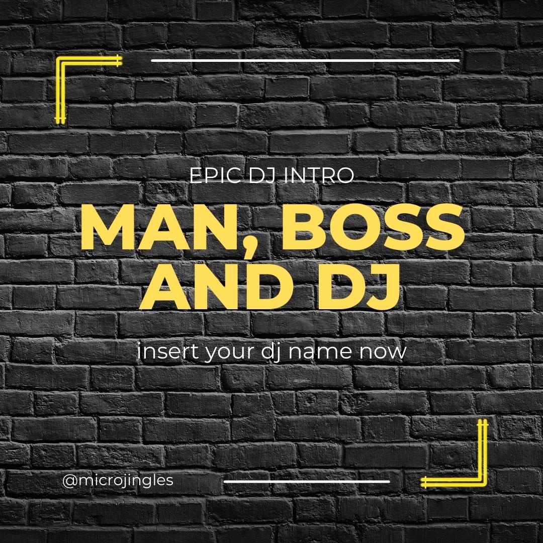 Epic DJ Intro - Man, boss and DJ