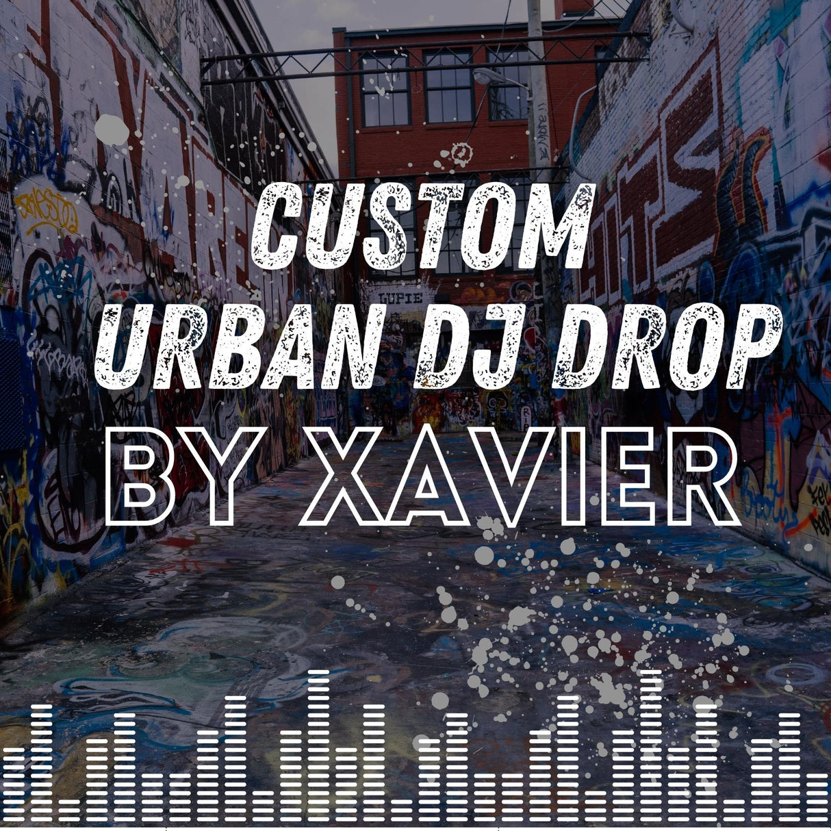 Custom URBAN dj drop by Xavier